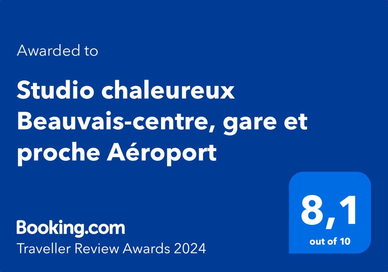 Studio Chaleureux Beauvais-Centre, Gare Et Proche Aeroport מראה חיצוני תמונה